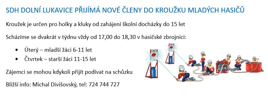 SDH Dolní Lukavice přijímá nové členy do kroužku Mladých hasičů.  Kroužek je určen pro holky a kluky od zahájení školní docházky do 15 let.