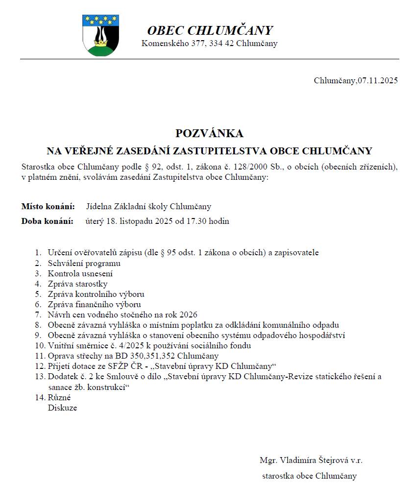 Starostka obce Chlumčany zve občany na veřejné zasedání zastupitelstva obce Chlumčany, které se koná v úterý 18.11.2025 od 17:30 hod. v jídelně Základní školy Chlumčany. Sledujte https://www.obec-chlumcany.cz/obecni-urad/uredni-deska/