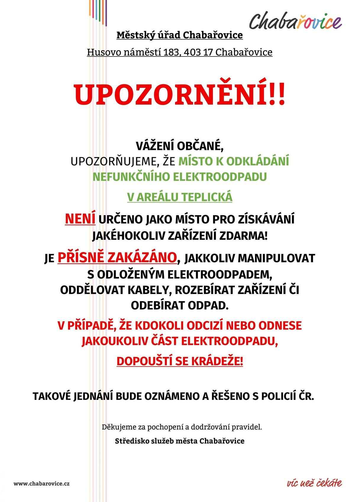 Upozornění k manipulaci s odloženým elektroodpadem v areálu Teplická.