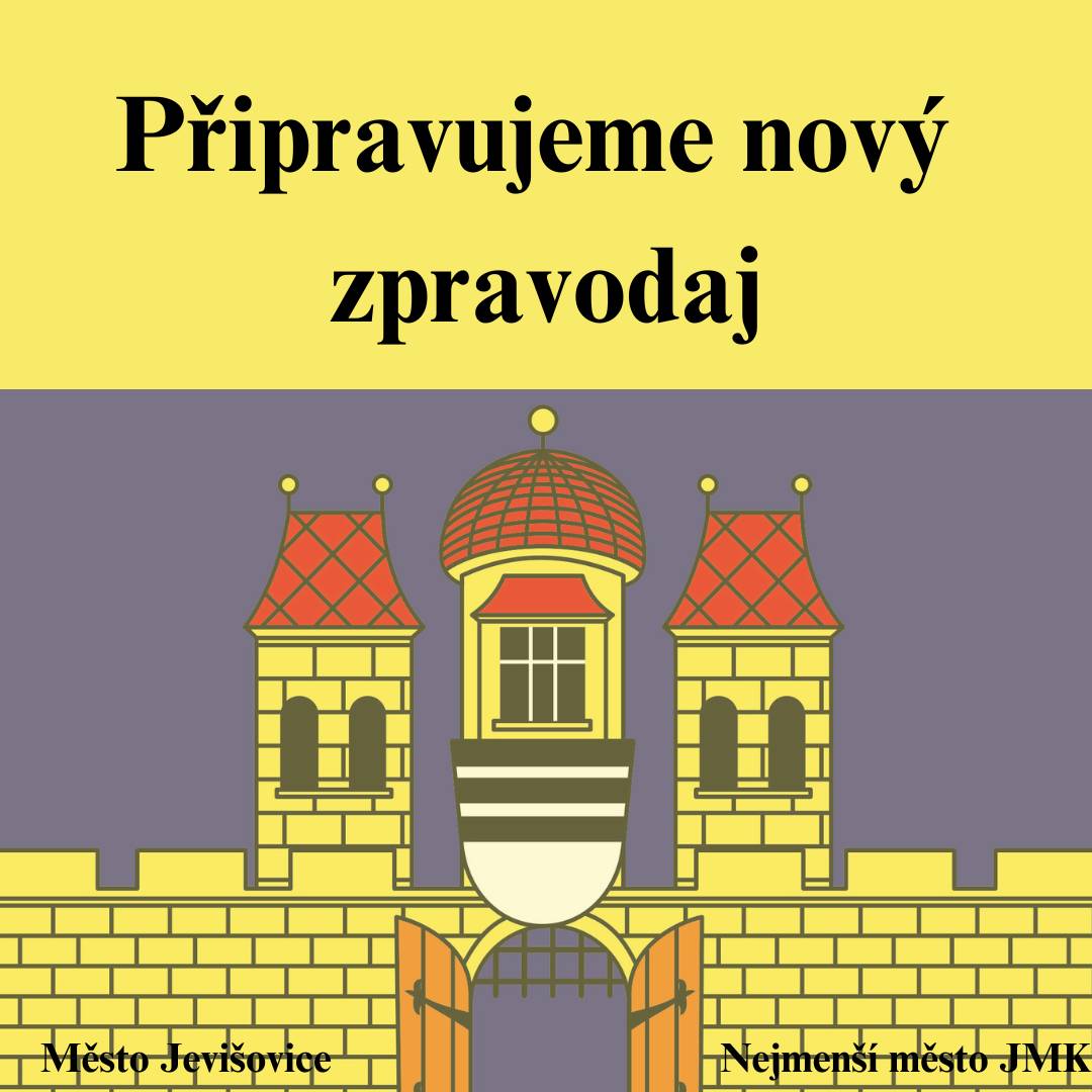 Připravujeme nový zpravodaj     Město Jevišovice připravuje vydání nového zpravodaje. Pokud byste měli zájem uveřejnit zájem o zajímavé akci, pozvánku na kulturní akci či o dění v Jevišovicích a okolí, můžete svůj článek zaslat do 17. listopadu na mail: knihovna@jevisovice.cz   Pěkný den PM