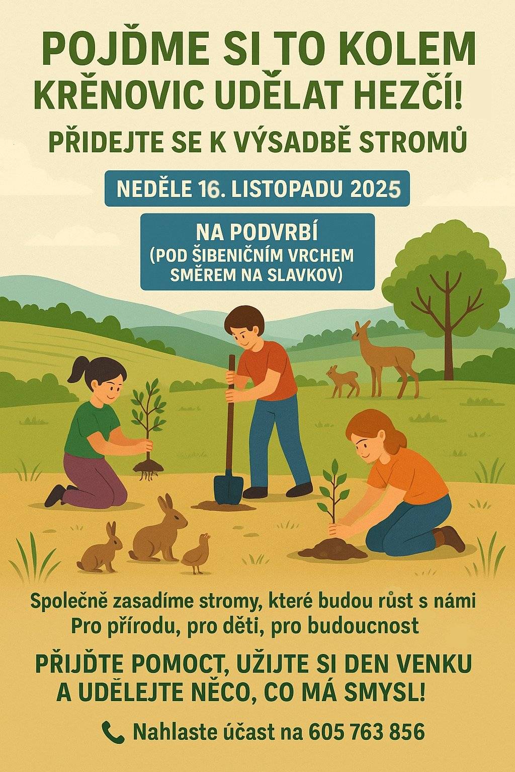 Město Slavkov u Brna, odbor životního prostředí společně s Honebním společenstvím Křenovice bude v neděli  16. 11. 2025 pokračovat ve výsadbě stromů v lokalitě „Na Podvrbí“.
