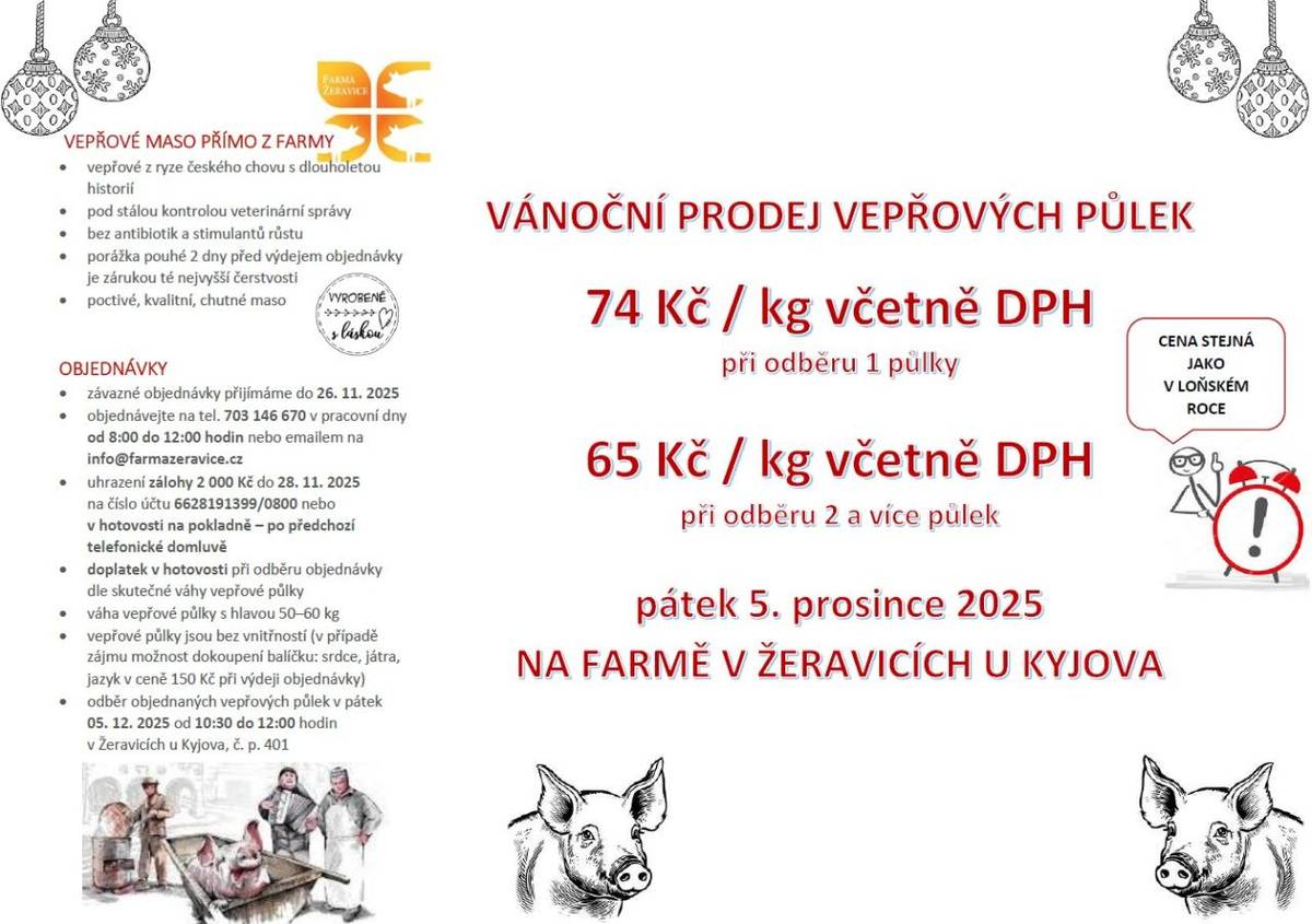 závazné objednávky přijímá do 26. 11. 2025    objednávejte na tel. 703 146 670 v pracovní dny od 8:00 do 12:00 hodin nebo emailem na info@farmazeravice.cz