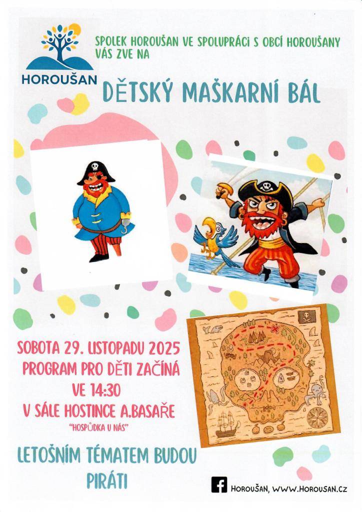 Spolek Horoušan ve spolupráci s obcí Horoušany Vás zve na Dětský maškarní bál 29. listopadu 2025 ve 14.30 hodin v sále Hostince A. Basaře