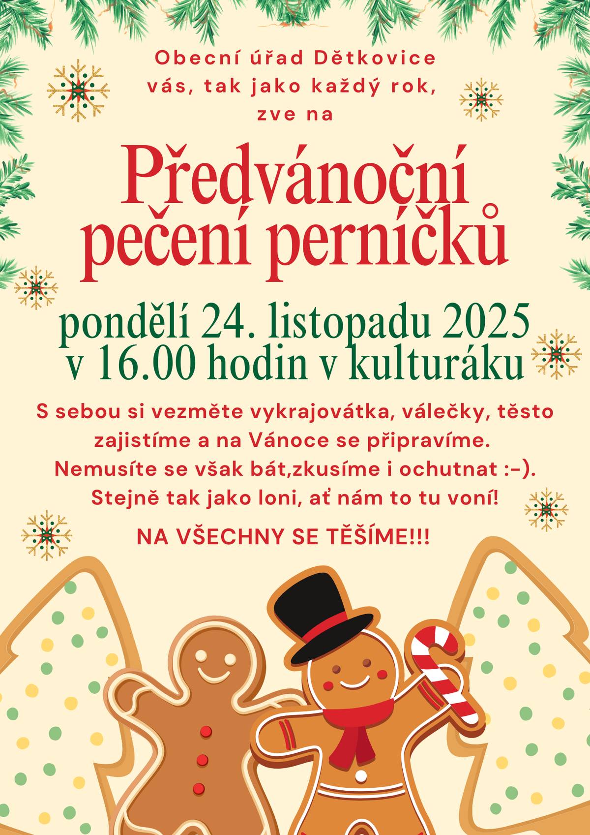 Obec Dětkovice vás zve na předvánoční pečení perníčků v pondělí 24. listopadu 2025 v 16.00 hodin v kulturním domě v Dětkovicích.