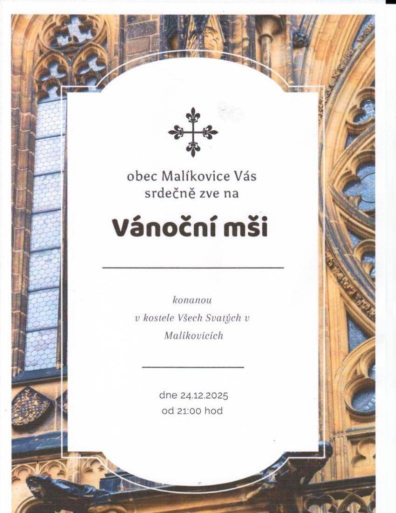 Vánoční mše se koná v kostele Všech Svatých v Malíkovicích dne 24. prosince 2025 od 21:00 hodin. Obec Malíkovice srdečně zve všechny, aby se k nám připojili a užili si kouzlo vánoční atmosféry.