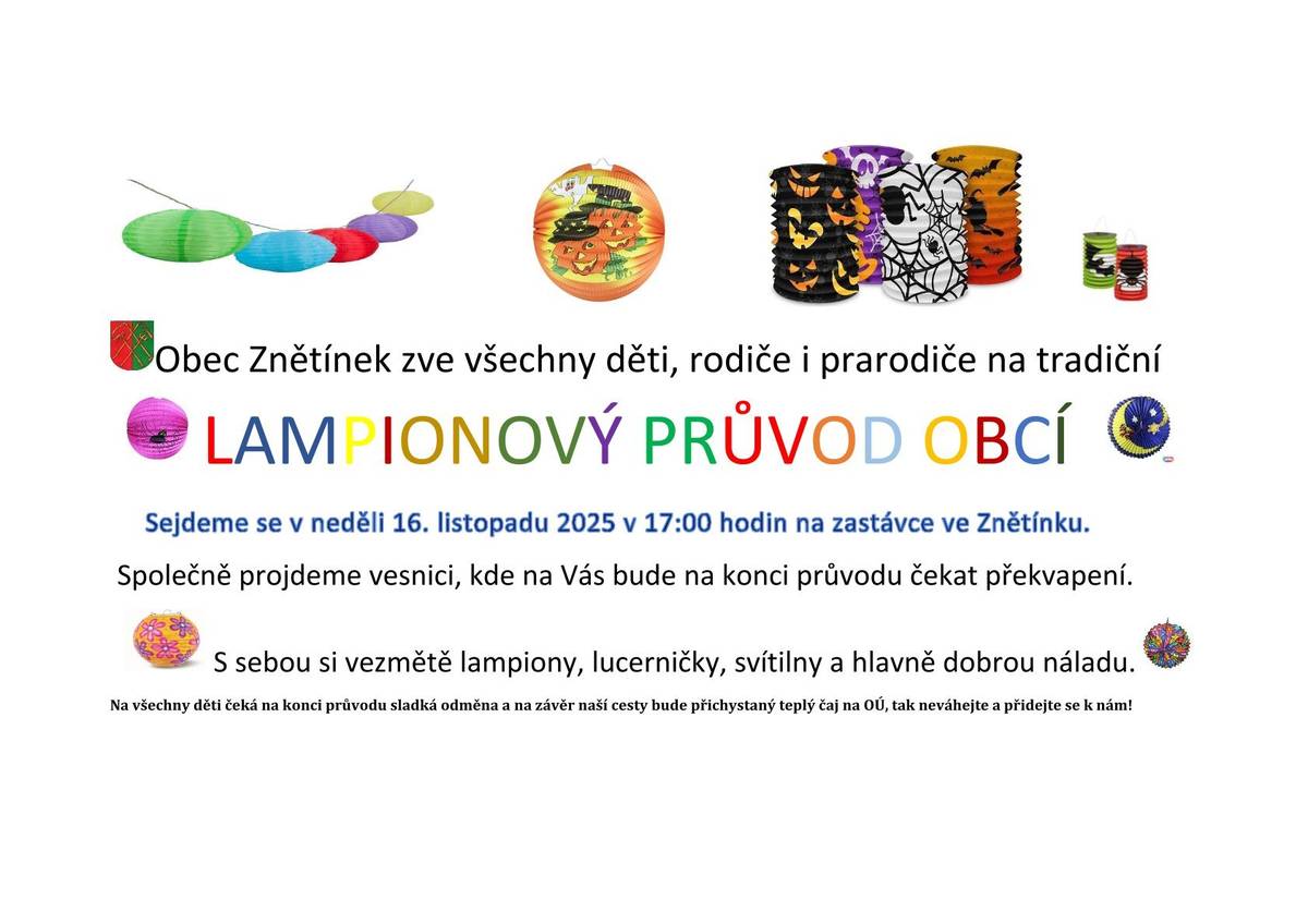 Obec Znětínek Vás zve na lampionový průvod obcí 16.11.2025 v 17:00 hodin. Sraz na zastávce. Jste všichni srdečně zváni.