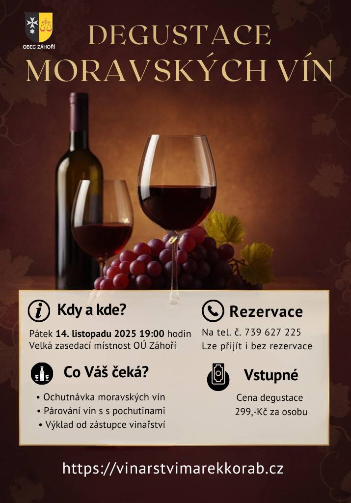Zveme vás na degustaci moravských vín, která se koná v pátek 14. listopadu 2025 od 19 hodin ve velké zasedací místnosti Obecního úřadu Záhoří. Těšit se můžete na kvalitní vína párovaná s lahodnými pochutinami, a to za cenu 299 korun na osobu.
