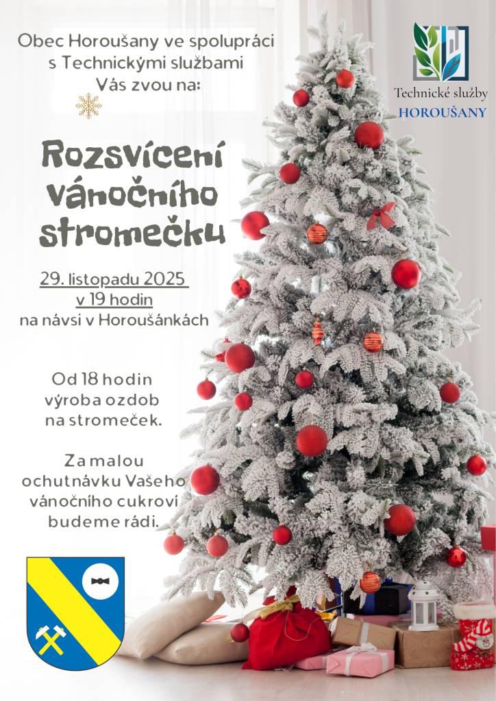 Obec Horoušany společně s Technickými službami Vás zvou 29. listopadu 2025 v 19hodin na Rozsvícení vánočního stromečku na návsi v Horoušánkách