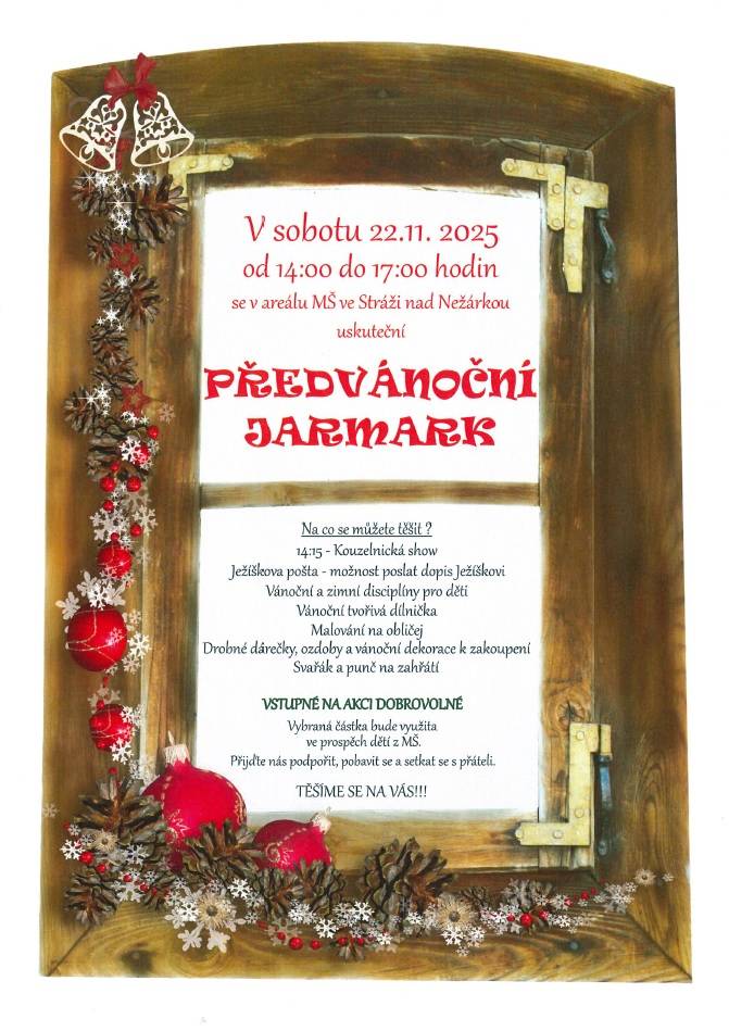 V sobotu 22.11.2025 se v areálu MŠ ve Stráži nad nad Nežárkou uskuteční Předvánoční jarmark, od 14:00 hodin. Program akce je v přiloženém plakátu.