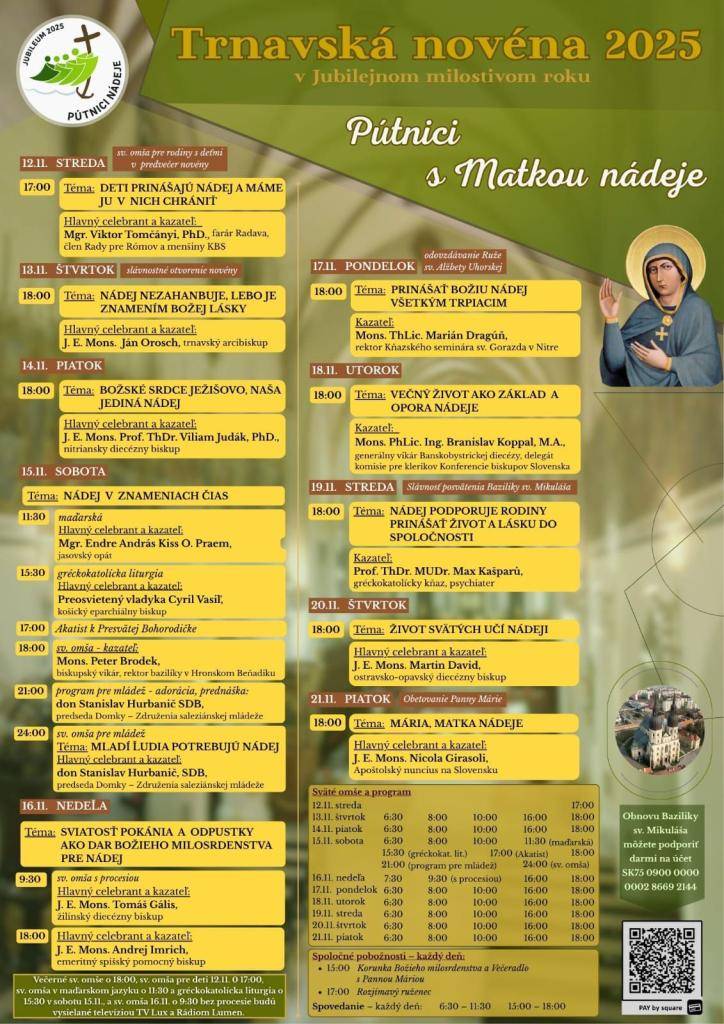 Pozývame vás na trnavskú novénu a to v nedeľu 16. novembra 2025 na večerný program.   Autobus bude odchádzať od OcÚ o 11:30 hod.   Záujemcovia sa môžu prihlásiť na Obecnom úrade na oddelení kultúry. Cestovné je 20,- €.