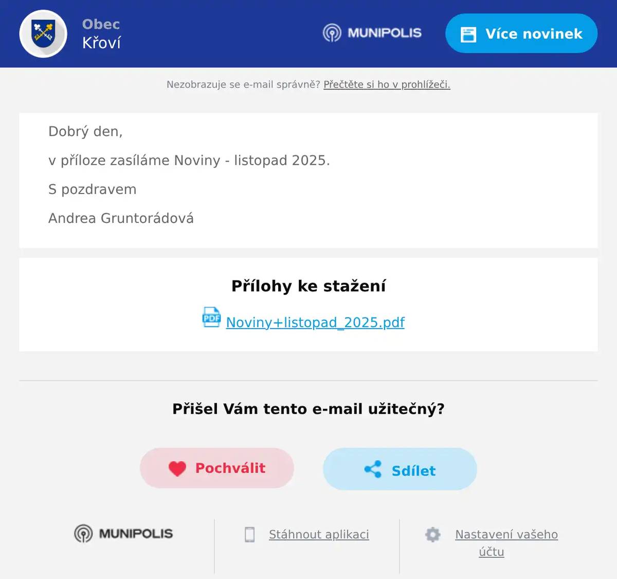 Dobrý den, v příloze zasíláme Noviny - listopad 2025. S pozdravem Andrea Gruntorádová
