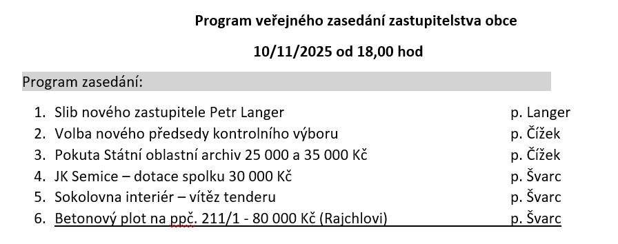 Vážení občané, zveme Vás na dnešní zasedání zastupitelstva obce v 18 hod. v sokolovně.