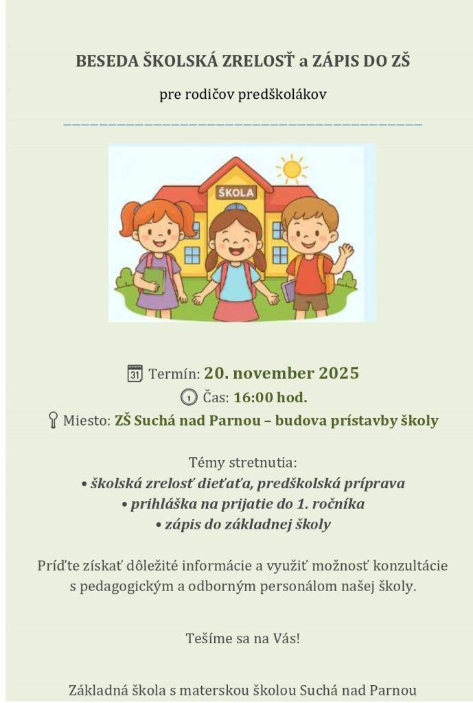 Príďte získať dôležité informácie a využiť možnosť konzultácie s pedagogickým a odborným personálom ZŠ s MŠ Suchá nad Parnou.