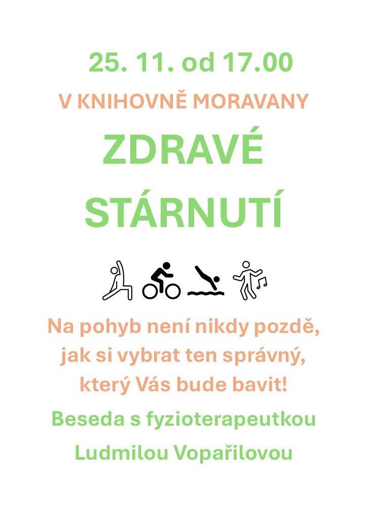 25.11.2025 se od 17,00 hod. koná beseda "Zdravé stárnutí" s fyzioterapeutkou L. Vopařilovou.