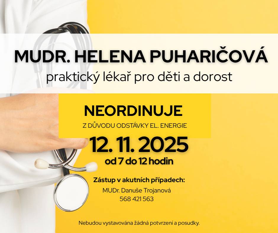 Dne 12.11. bude od 7:00 do 12:00hod ordinace paní doktorky Puharičové uzavřená z důvodu odstávky el. energie.
