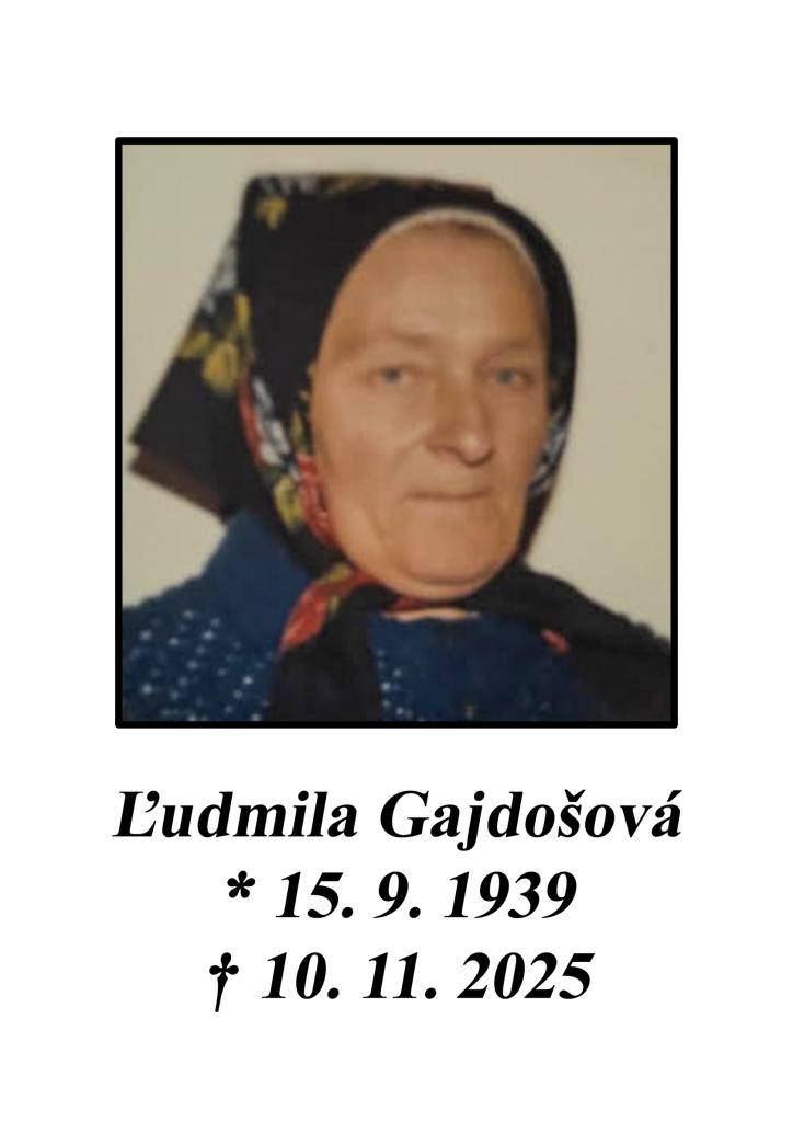 Posledná rozlúčka sa uskutoční vo štvrtok 13. 11. o 13.00 hod. v dome smútku v Liptovskej Tepličke.