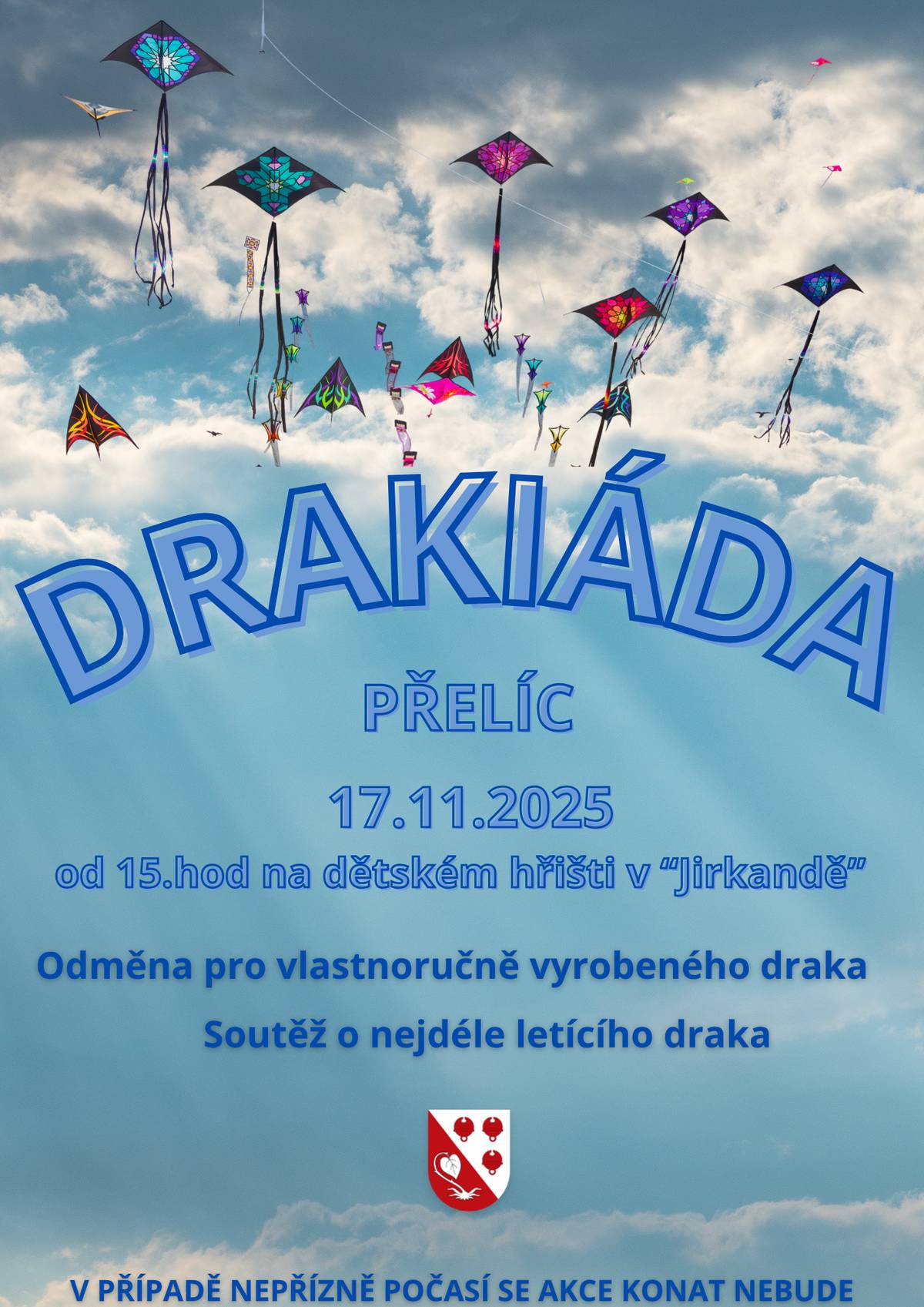 🎏 Drakiáda  🎏 Přijďte si s námi užít podzimní odpoledne plné zábavy, větru a barevných draků! 📅 Kdy: 17. 11. 2025 od 15:00 📍 Kde: Dětské hřiště v Jirkandě Čeká vás: 🪁 Soutěž o nejdéle létajícího draka 🎨 Odměna pro vlastnoručně vyrobeného draka 🍁 Spousta legrace pro malé i velké Nezapomeňte si přinést dobrou náladu a svého draka! Těšíme se na vás! ☁️ V případě nepříznivého počasí se akce konat nebude.