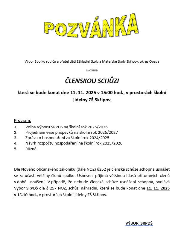 Výbor SRPDŠ zve rodiče žáků ZŠ Skřipov a dětí MŠ Skřipov a MŠ Hrabství na členskou schůzi, která se koná 11.11.2025 od 15:00 hod. v prostorách školní jídelny.
