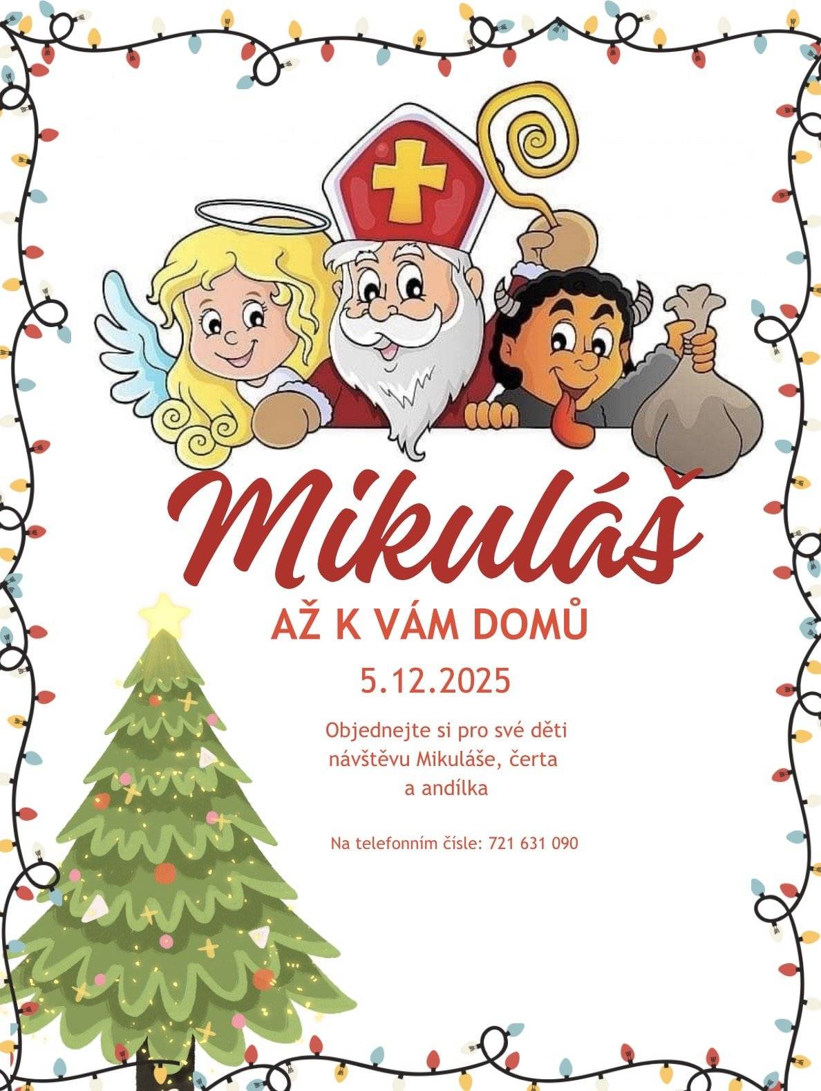 Objednejte si pro své děti Mikuláše, čerta a anděla až k vám domů - tel. 721 631 090.