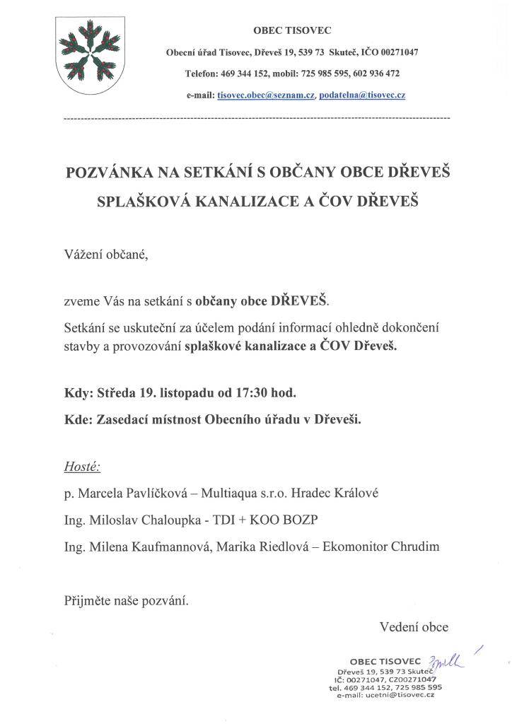 Vedení obce zve občany Dřeveše na setkání, které se uskuteční ve středu 19. listopadu 2025 od 17:30 hodin v zasedací místnosti OÚ. Cílem setkání je informovat o dokončení stavby a provozování splaškové kanalizace a ČOV.