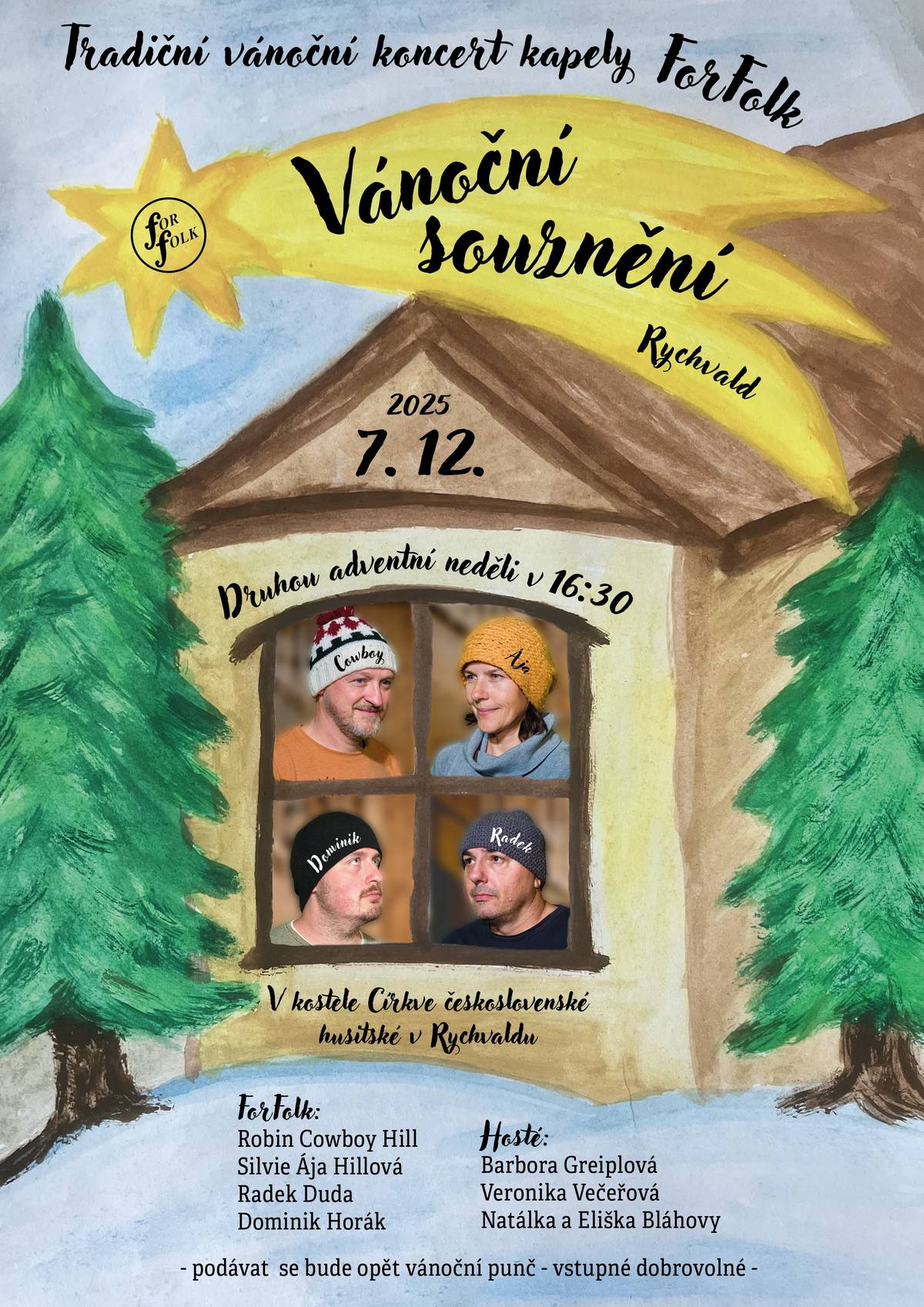 Kapela ForFolk Vás zve na tradiční vánoční koncert, který se uskuteční v neděli 7. prosince 2025 od 16:30 hodin v kostele Církve československé husitské v Rychvaldu. V programu zazní vánoční písně a melodie v podání Robina Cowboy Hilla, Silvie Áji Hillové, Radka Dudy a Dominika Horáka. Hosty koncertu budou Barbora Greiplová, Veronika Večeřová a Natálka a Eliška Bláhovy. Podávat se bude vánoční punč. Vstupné je dobrovolné.