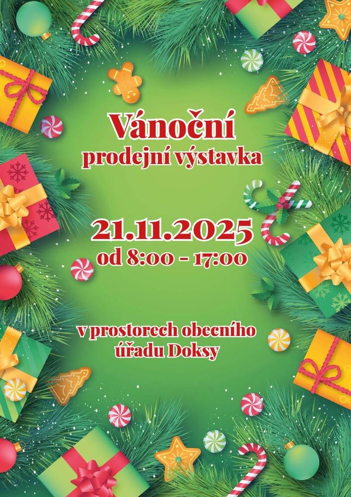 Zveme Vás na Vánoční prodejní výstavku, která se uskuteční 25. listopadu 2025 od 8:00. v prostorách obecního úřadu Doksy a nabídne pestrou škálu místních produktů.