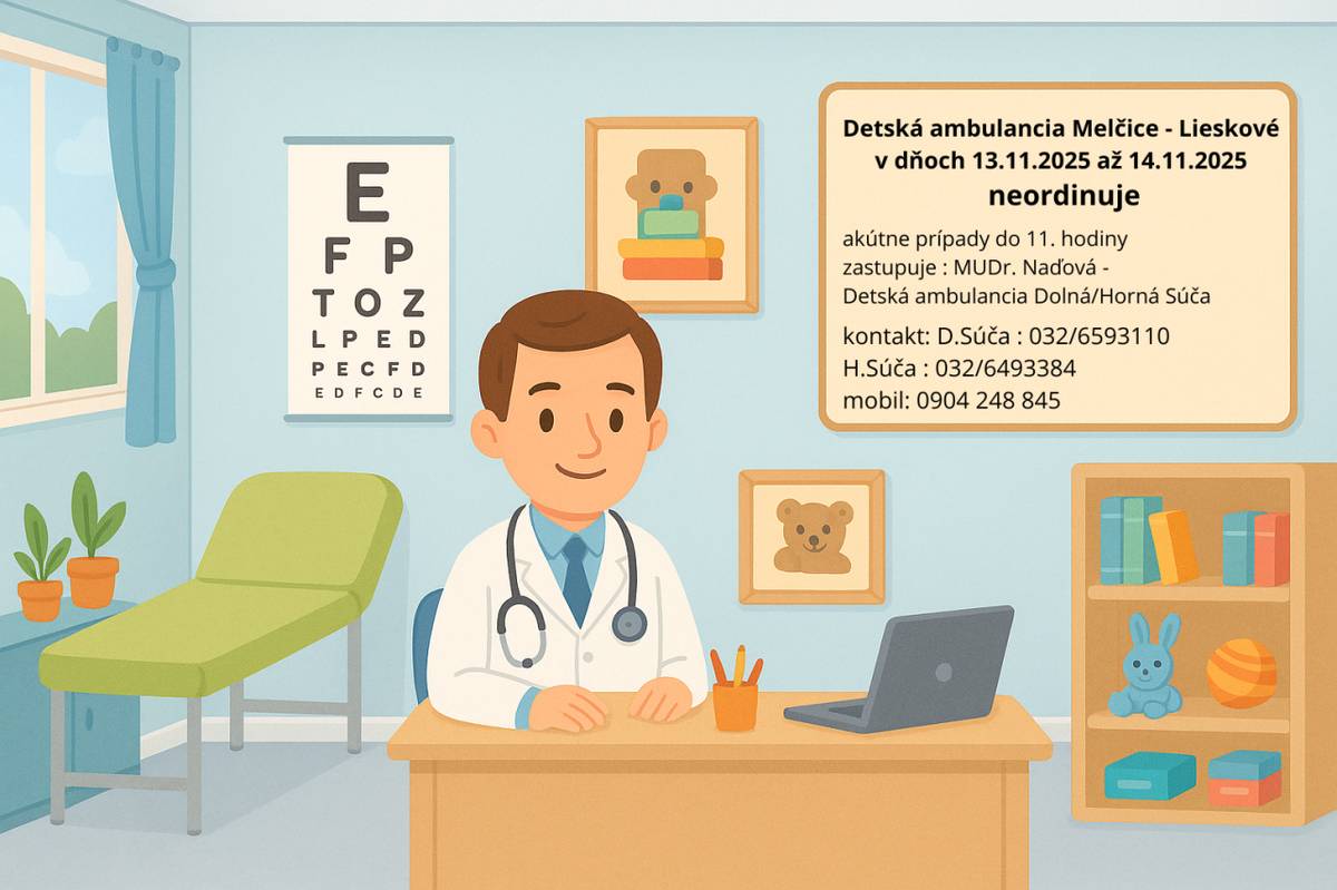 Detská ambulancia Melčice - Lieskové v dňoch 13.11.2025 až 14.11.2025 neordinuje