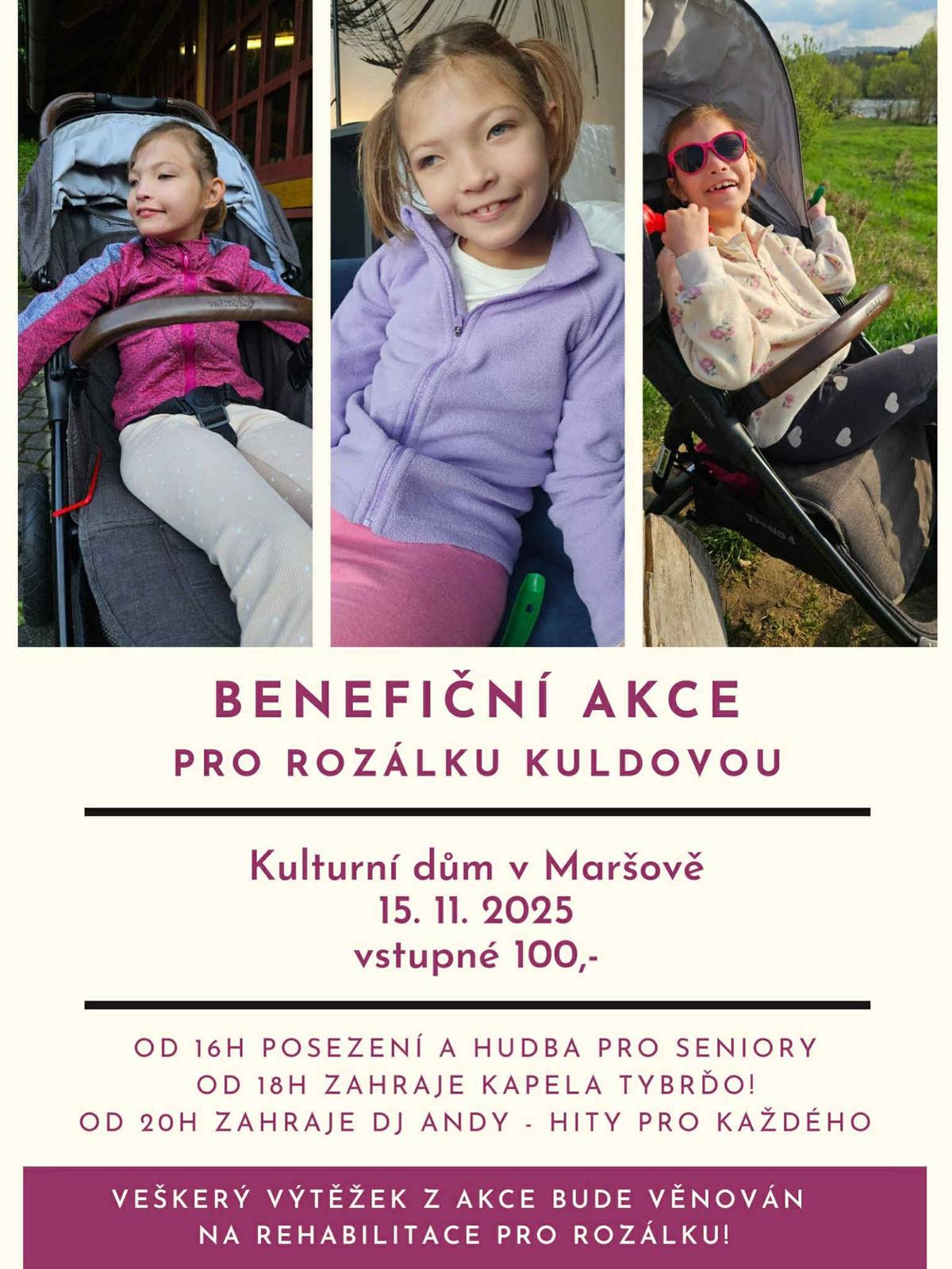 15. 11. 2025 OD 16 HODIN v Kulturním domě v Maršově. Kdo se nemůže dostavit a rád by přispěl Rozálce na rehabilitace, může příspěvek zaslat na transparentní účet 6035202013/0800. Srdečně zvou a děkují pořadatelé.