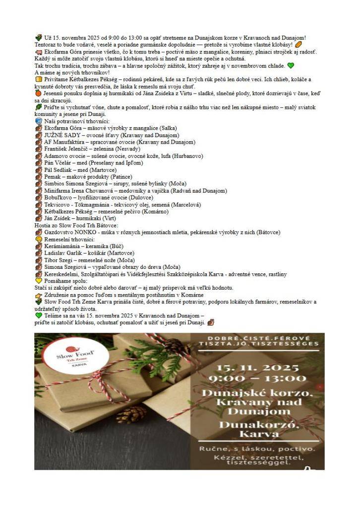 Slow Food Trh Zeme Karva – 15. 11. 2025 | 9:00–13:00 | Dunajské korzo, Kravany nad Dunajom  Slow Food Föld Piaca Karva – 2025. november 15. | 9:00–13:00 | Dunakorzó, Karva