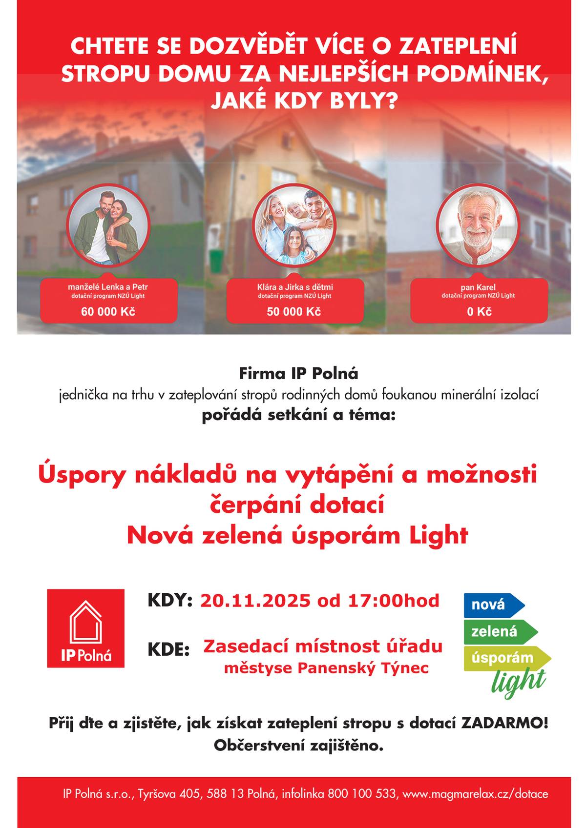 Městys Panenský Týnec zve občany přilehlých obcí na setkání s firmou IP Polná na téma Úspory nákladů na vytápění a možnosti čerpání dotací Nová zelená úsporám Light dne 20.11.25 od 17 hod v zasedací místnosti úřadu městyse Panenský Týnec. Občerstvení zajištěno