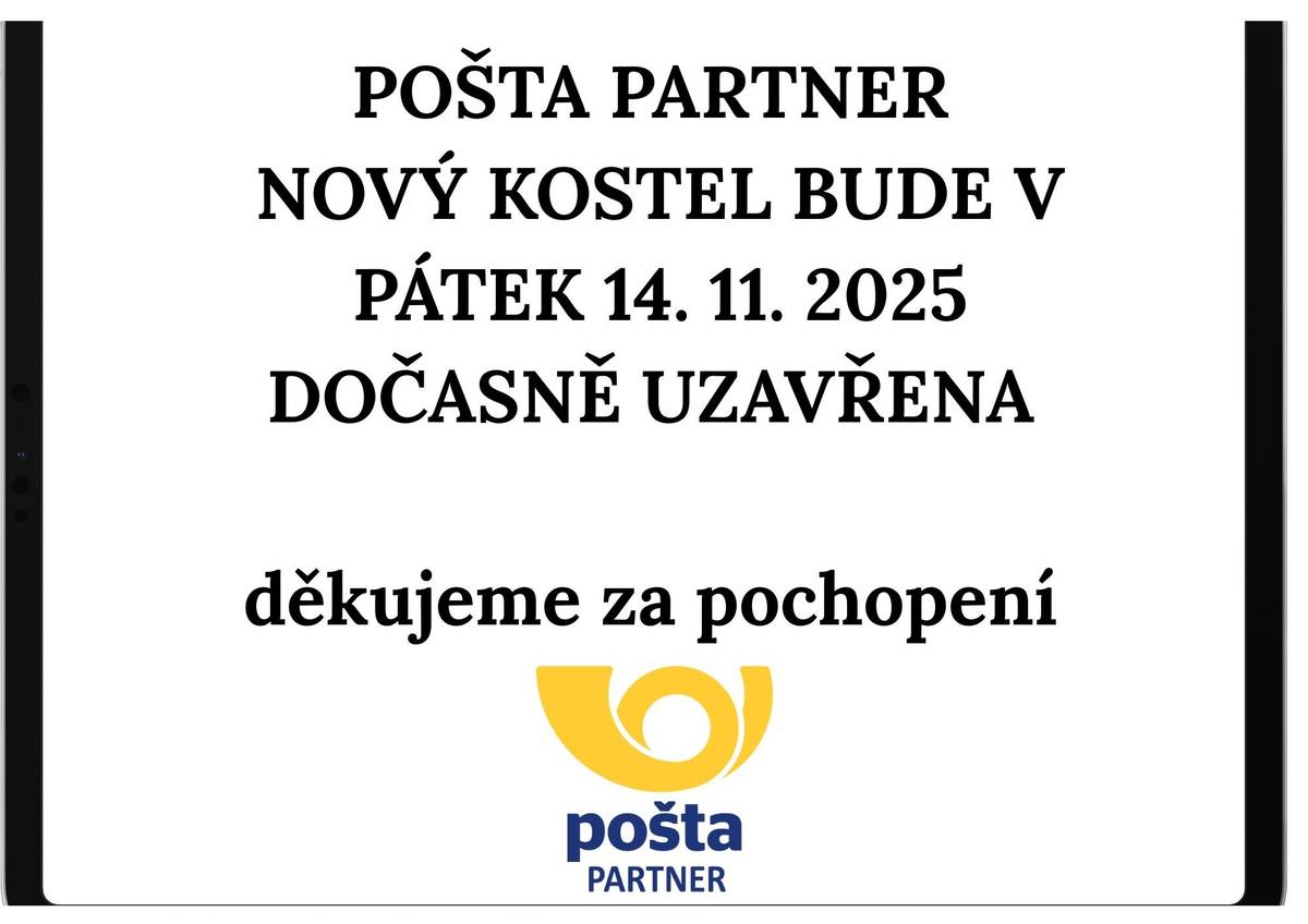 Pošta Partner Nový Kostel bude v pátek dne 14. 11. 2025 dočasně uzavřena, z důvodu čerpání dovolené. Děkujeme za pochopení.