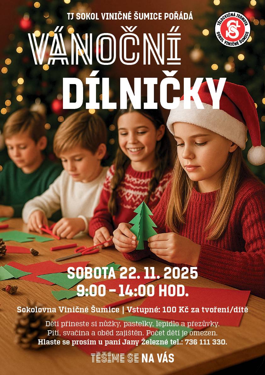 TJ Sokol Viničné Šumice pořádá vánoční dílničky v sobotu 22.11.2025 od 9:00 do 14:00 hod.  Vstupné 100,-Kč. Hlaste se u paní Jany Železné tel.: 736 111 330.