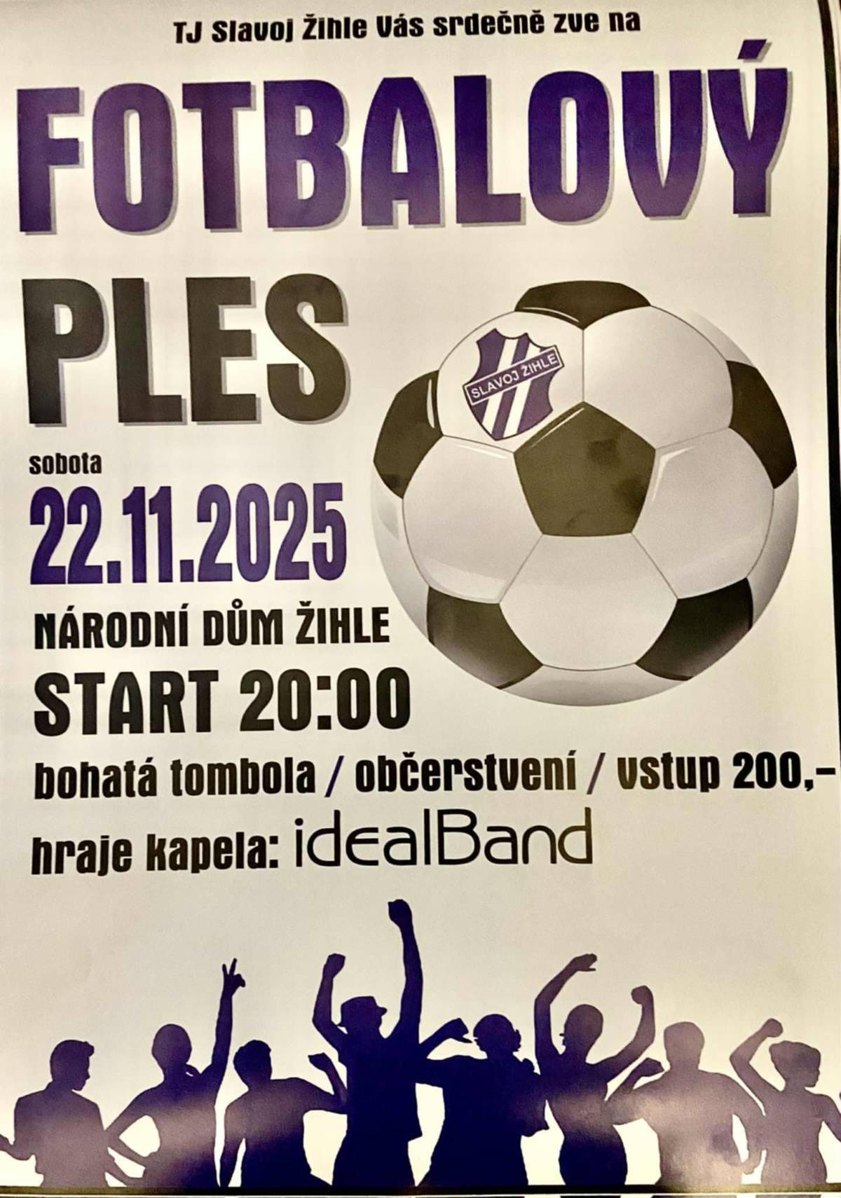 Od středy 12.listopadu jsou na OÚ v Žihli k zakoupení lístky na FOTBALOVÝ PLES, který se koná: 22.listopadu 2025 od 20 hodin v Národním domě v Žihli. Cena 200,-Kč