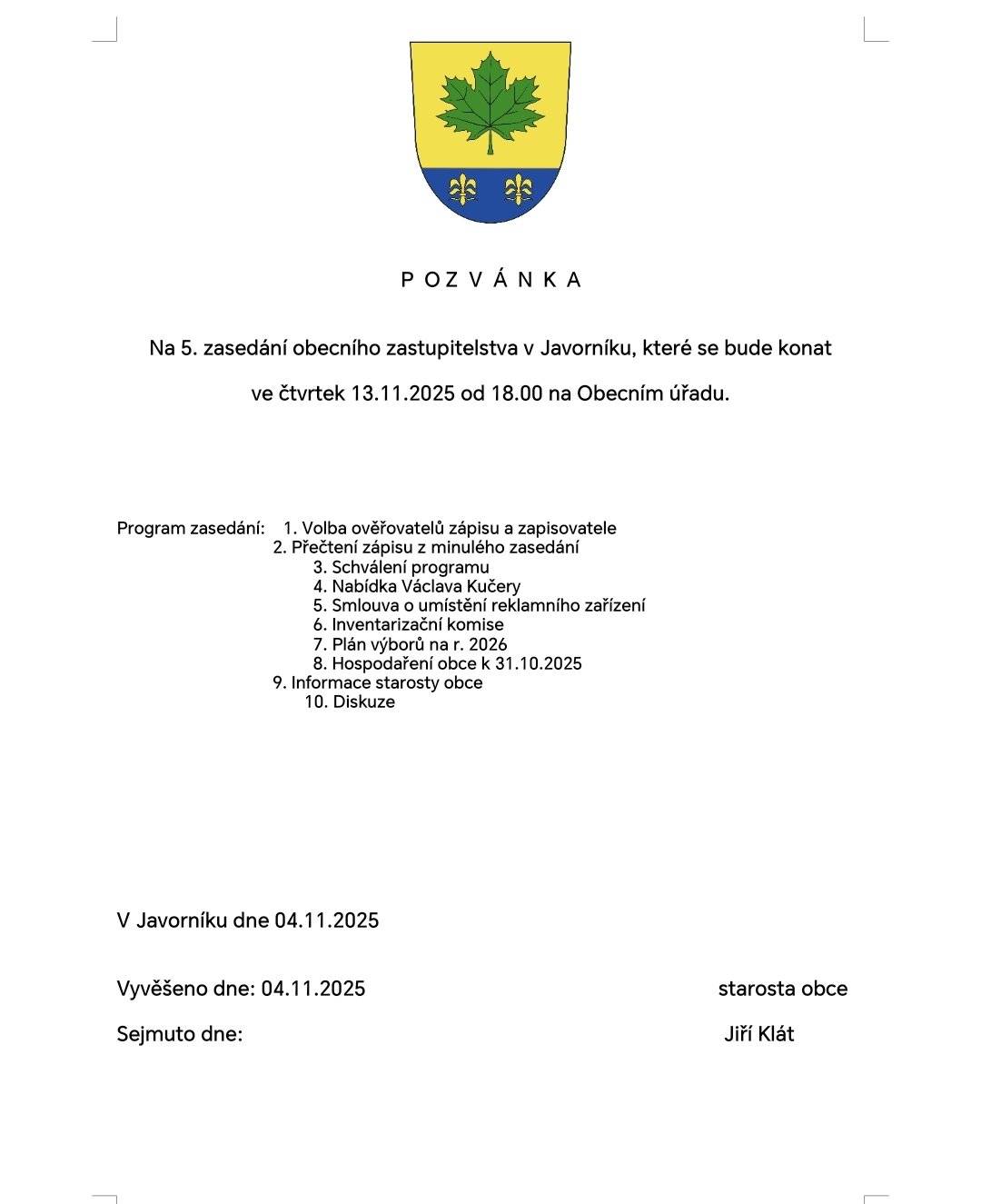 Pozvánka na 5. zasedání obecního zastupitelstva v Javorníku, které se bude konat ve čtvrtek 13.11.2025 od 18:00 na Obecním úřadu Javorník.