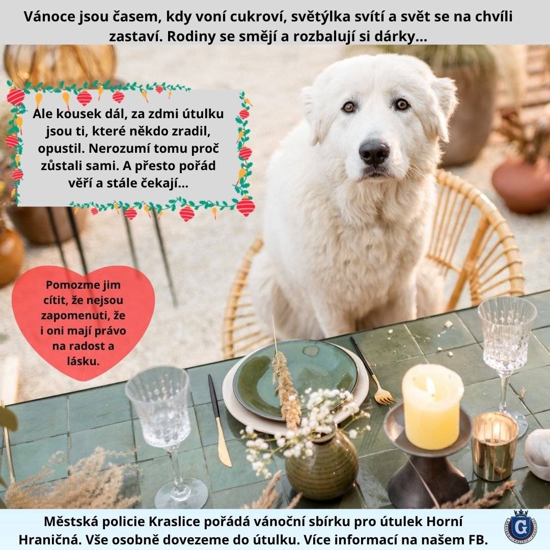🎄Městská policie Kraslice pořádá vánoční sbírku pro útulek Horní Hraničná ⭐ 🕒 Do kdy : dárky můžete nosit do 20.12.2025 🐾 Kam : na služebnu MP Kraslice  🎁 Kdo bude chtít pomoci, může přinést piškoty, pamlsky, masové konzervy, granule, hračky a jiné dárečky nebo potřeby Více informací na tel. 724 165 496 - Bc. Věra Dörflerová