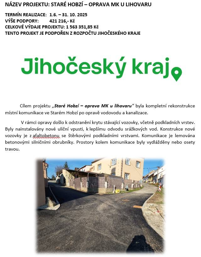 Za podpory z dotačního programu Jihočeského kraje proběhla kompletní rekonstrukce místní komunikace u lihovaru.