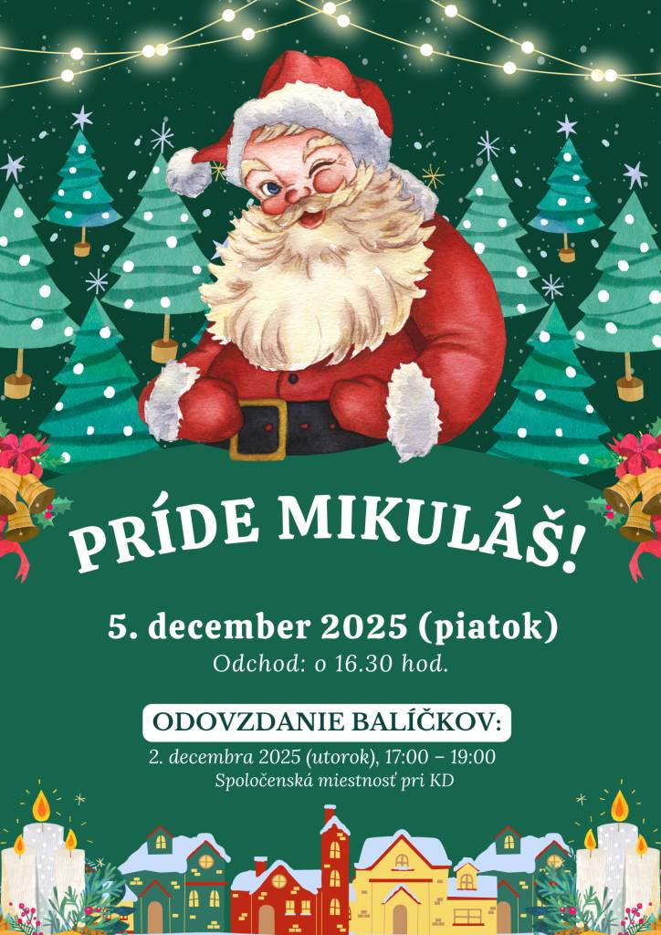 Milí občania,   dňa 5. decembra (piatok) do našej obce opäť zavíta Mikuláš so svojimi vernými pomocníkmi. Príde o 16:30 hod. a postupne prejde všetkými ulicami v obci.