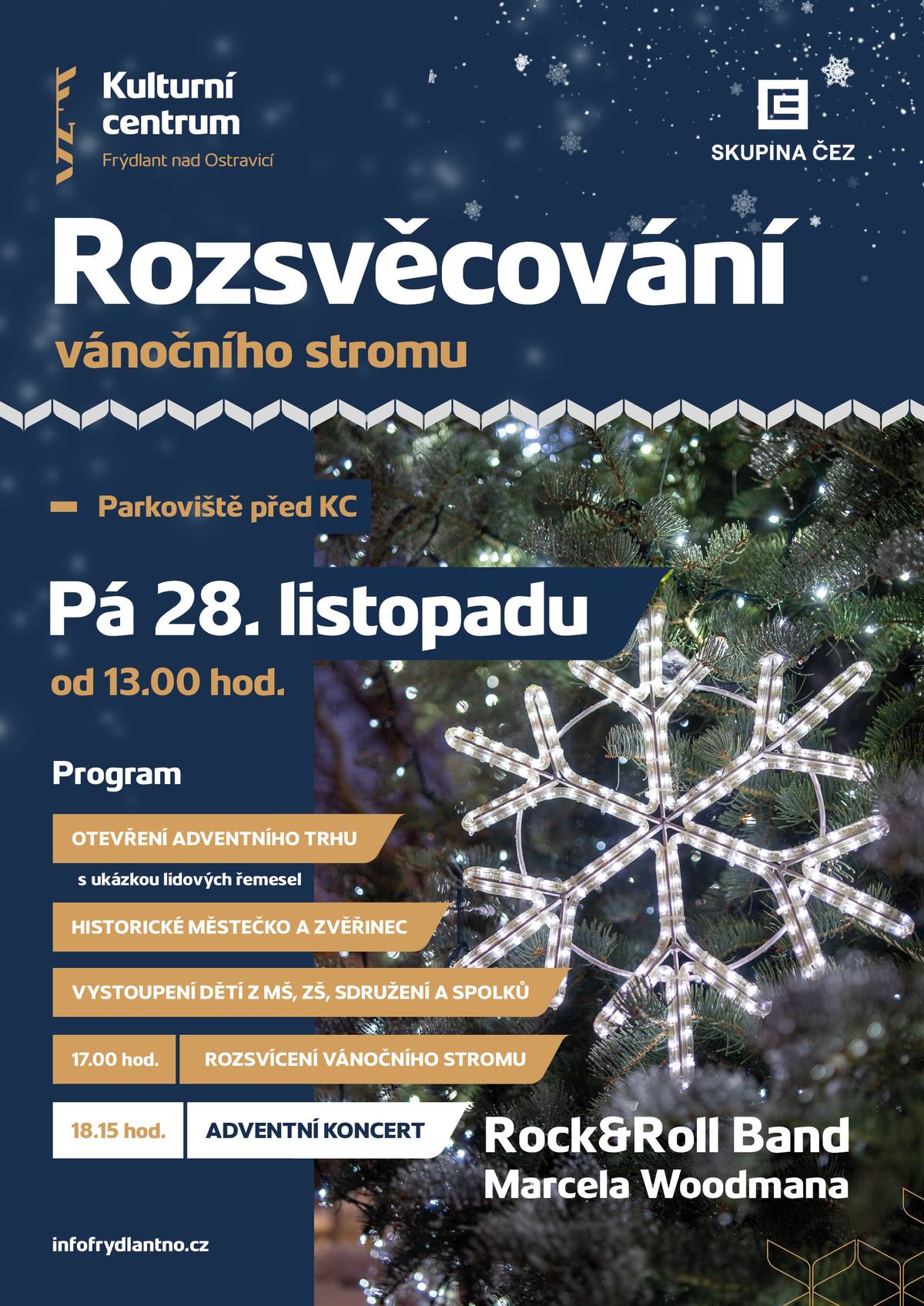 Přijďte si užít kouzelnou atmosféru začínajících Vánoc! 👉 V pátek 28. listopadu od 13:00 na parkovišti před Kulturním centrem. Čeká vás: 🛍️ Adventní trh s ukázkou lidových řemesel 🏰 Historické městečko a zvířinec 🎶 Vystoupení dětí z MŠ, ZŠ, sdružení a spolků 🌟 V 17:00 slavnostní rozsvícení vánočního stromu 🎸 V 18:15 adventní koncert – Rock&Roll Band Marcela Woodmana