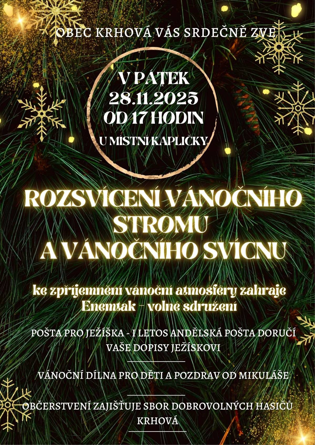 Vážení občané, srdečně vás zveme na "Rozsvícení vánočního stromu a vánočního svícnu" v pátek 28. 11. 2025 od 17 hodin u místní kapličky. Všichni jste srdečně zváni.