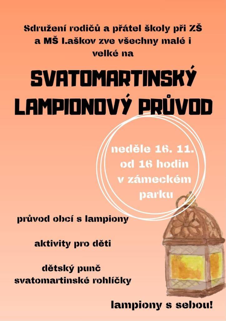 Sdružení rodičů a přátel školy při ZŠ a MŠ Laškov srdečně zve všechny malé i velké na tradiční Svatomartinský lampionový průvod, který se uskuteční   v neděli 16. listopadu od 16:00 hodin   v zámeckém parku.