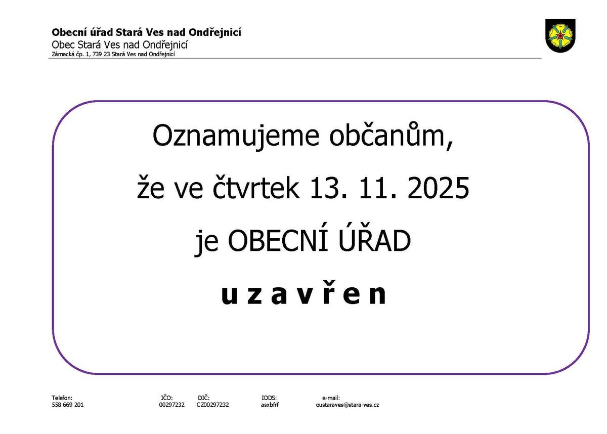 Oznamujeme, že ve čtvrtek 13.11. 2025 je Obecní úřad, z důvodu školení zaměstnanců, uzavřen.