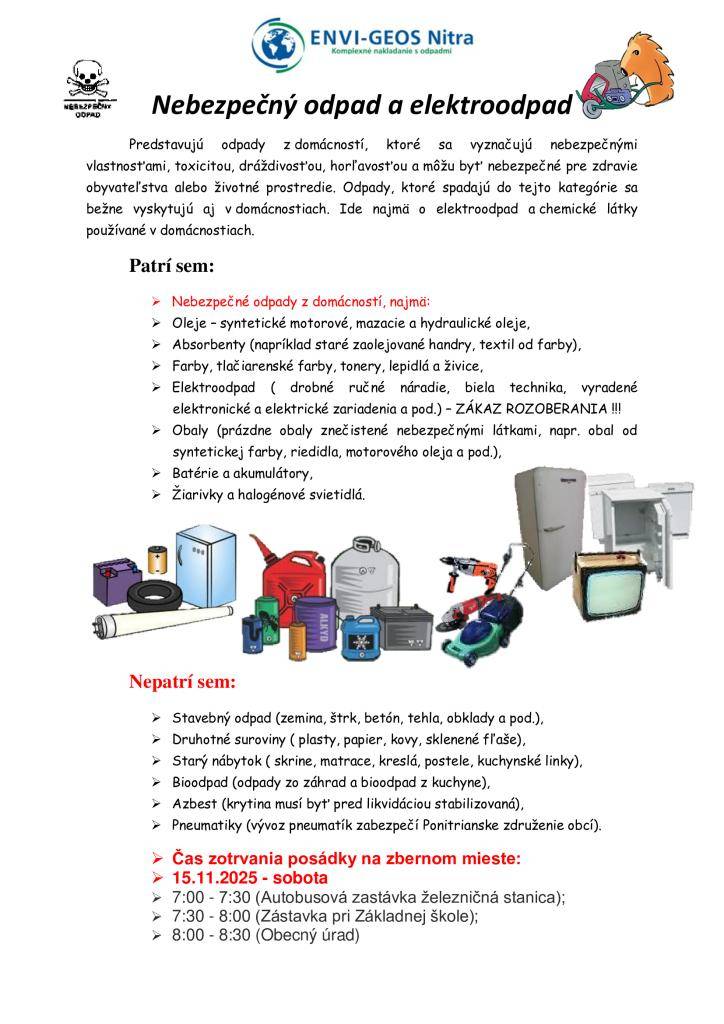 Dňa 15.11.2025 sa v obci uskutoční zber nebezpečného odpadu a elektro odpadu. Viac informácií nájdete v prílohe.