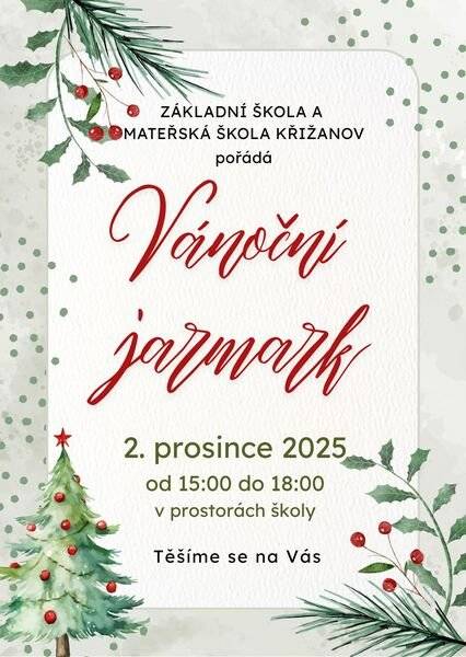 Základní a mateřská škola Křižanov pořádá Vánoční jarmark dne 2. prosince 2025, jste všichni srdečně zváni.
