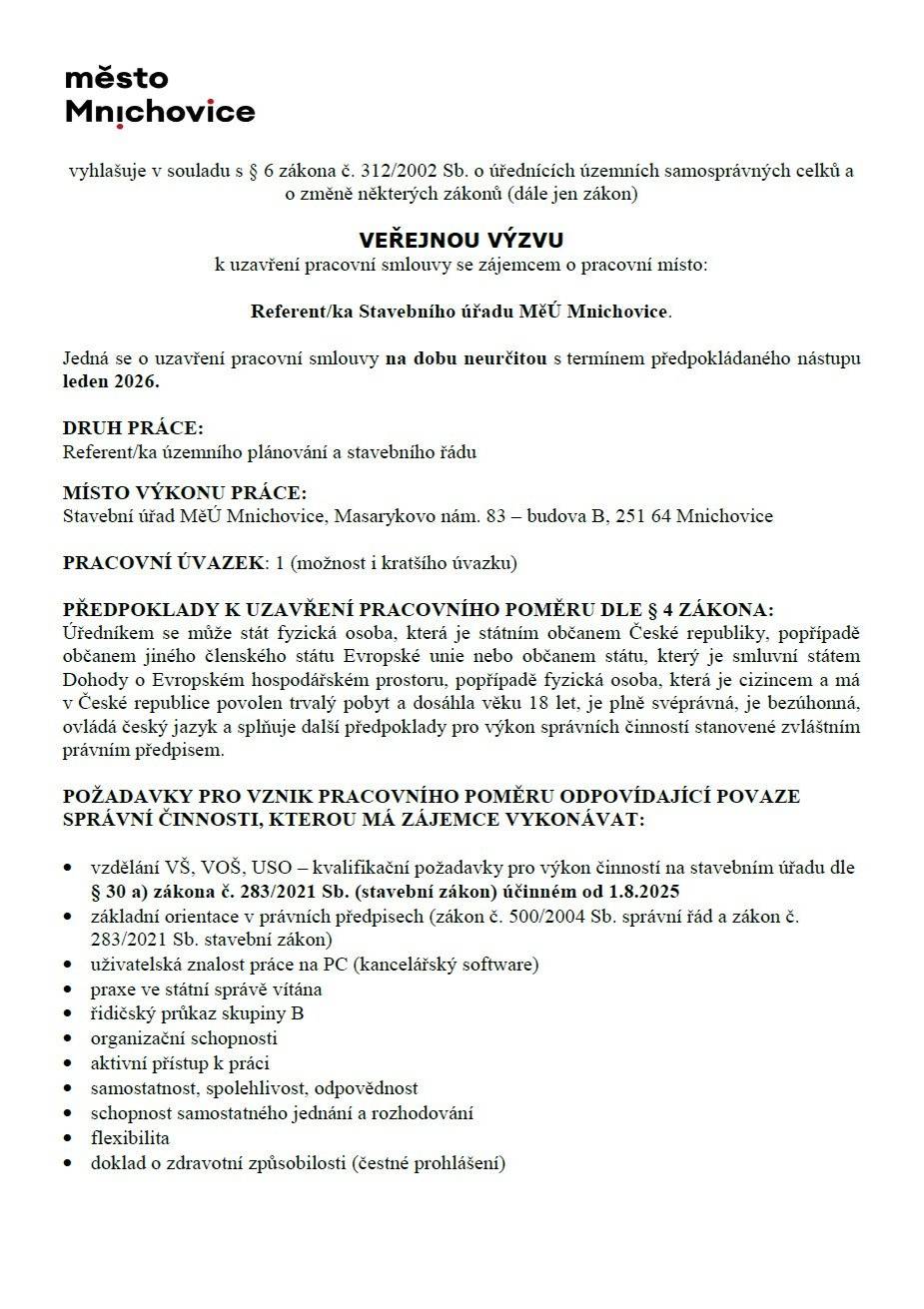 Městský úřad v Mnichovicích podává veřejnou výzvu k uzavření pracovní smlouvy se zájemcem o pracovní místo: Referent/ka Stavebního úřadu MěÚ Mnichovice.