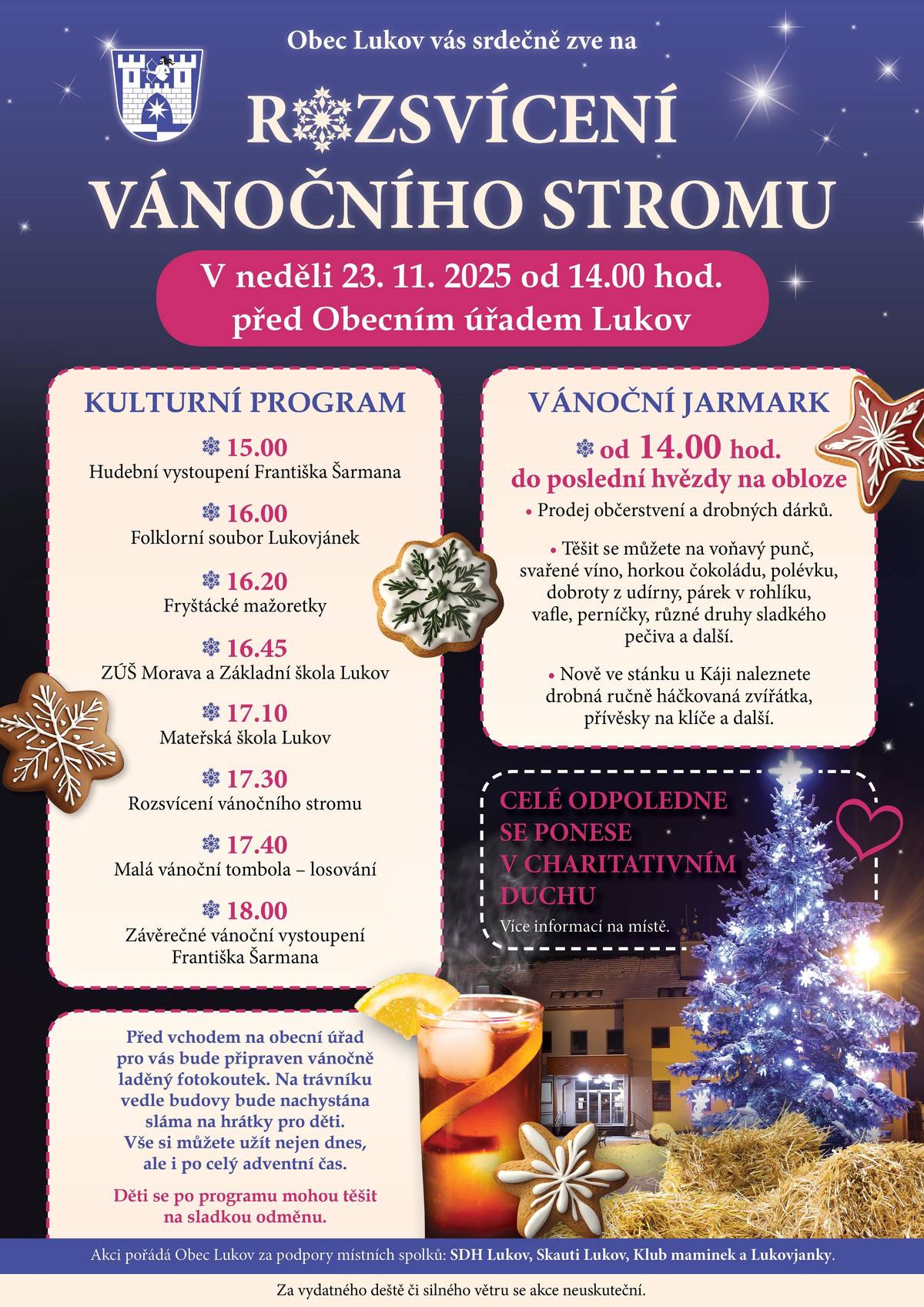 Obec Lukov vás srdečně zve na ROZSVÍCENÍ VÁNOČNÍHO STROMU      23. 11. od 14.00 hod. | před OÚ Lukov
