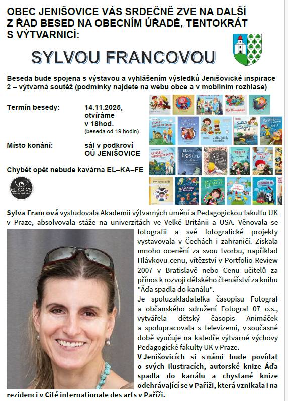 Již zítra se na Vás moc těšíme na OÚ Jenišovice. Kdo s námi již na besedě byl, jistě potvrdí příjemné setkání a povídání, plné inspirace, dobrot z kavárny EL-KA-FE a pohodové muziky, ne jinak tomu bude i tento pátek. Těší se na Vás animátorka Sylva Francová (kdo bude mít s sebou její knihu, nepochybně bude prostor pro autogramiádu), folkové DUO K2, obrázky dětí z obou našich školních zařízení a dalších soutěžících. Možnost hlasovat v anketě máte do zítřejších 15 hodin (aktuálně hlasovalo již 94 z Vás). https://www.munipolis.cz/app/anketa/jenisovickainspirace Obrázky budou od 18 hodin promítány na velkoplošnou projekci v podkroví OÚ a jsou jimi již vyzdobeny chodby OÚ, beseda začně v 19 hodin. Pro děti máme připravené ceny, které jim budou předány právě z rukou našeho ctěného hosta. Těm, kteří se neumístí na prvních místech a těm, kteří na besedě nebudou přítomni, doneseme ceny do ZŠ či MŠ během dalších dnů. I úřad může být příjemným místem k setkání, jako vždy budete mít možnost neformálně hovořit se starostkou obce či nám sdělit své přípomínky a přání.  Dejte nám vědět, jak jste se o konání besedy dozvěděli? Funkční způsob komunikace s Vámi je pro nás důležitý (viz anketa níže).