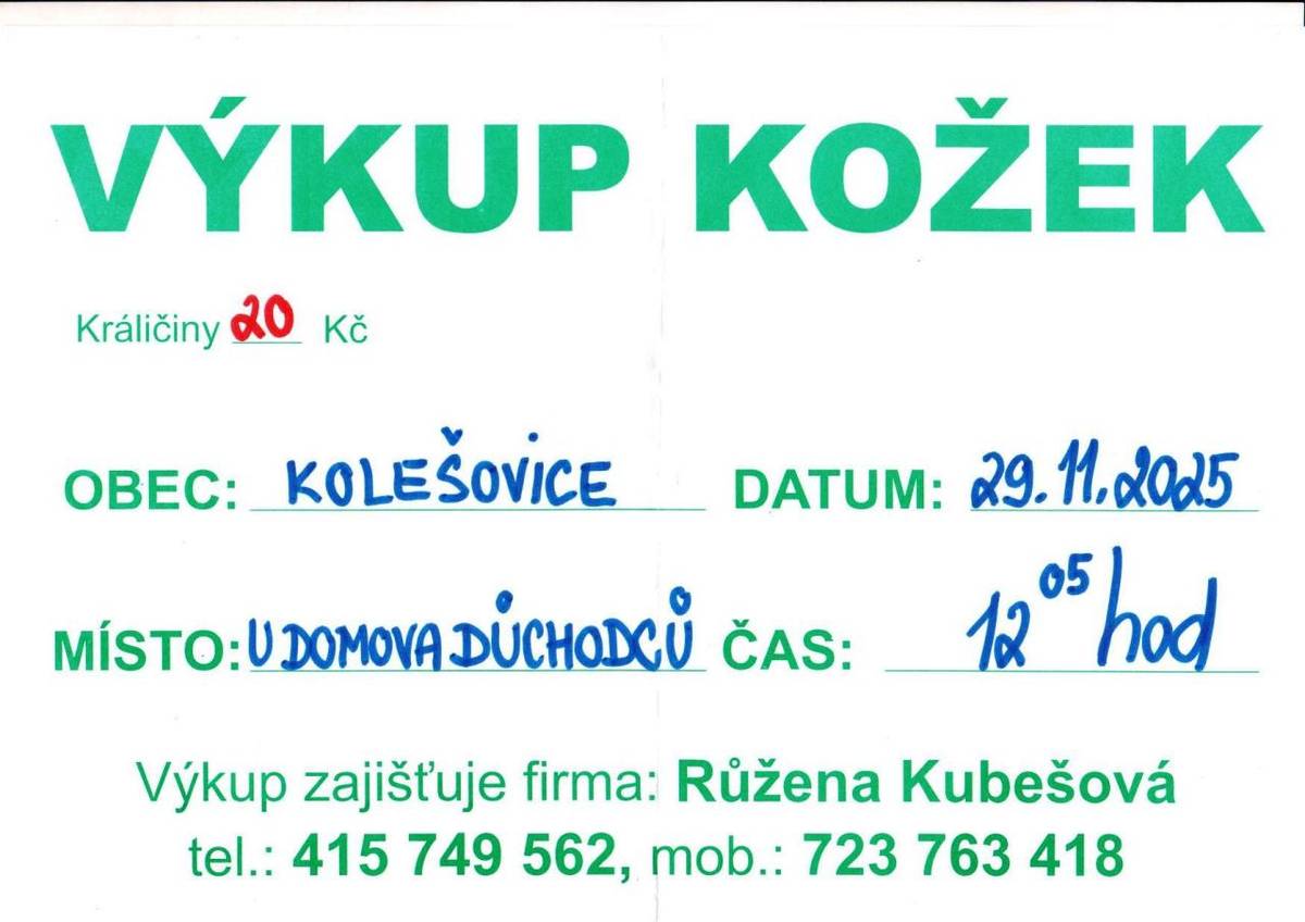V obci Kolešovice se uskuteční výkup kožek, který zajišťuje firma Růžena Kubešová.