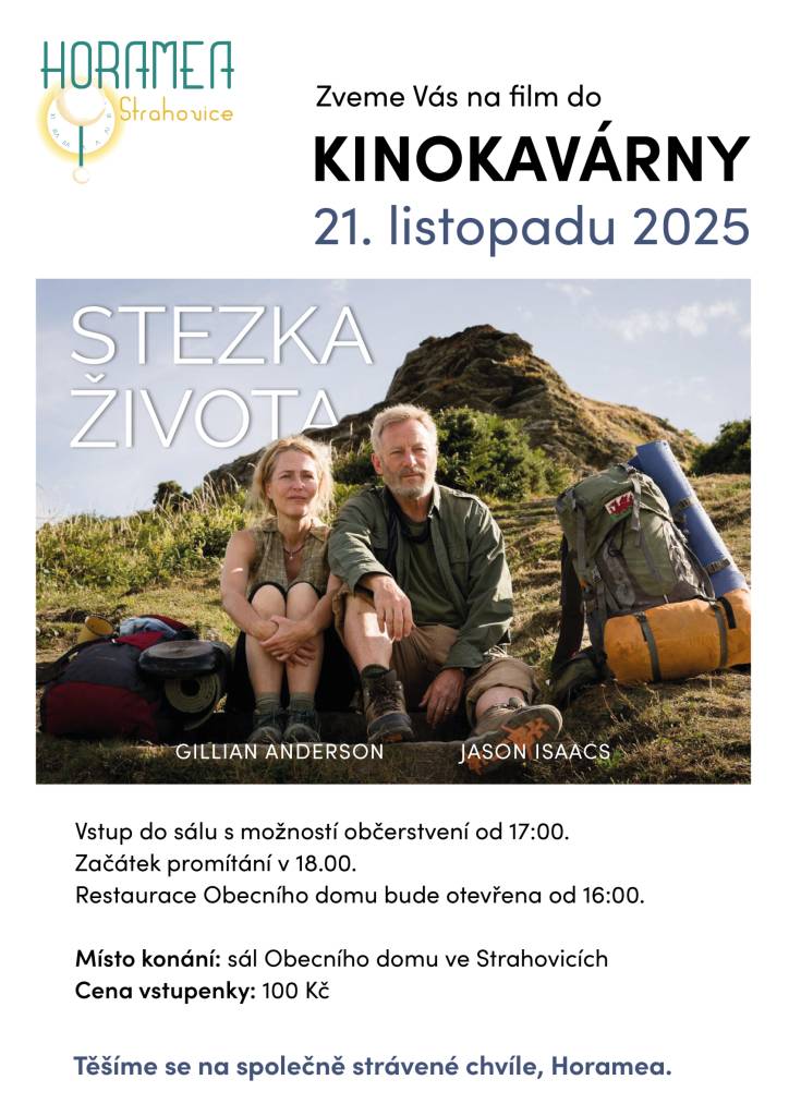 Horamea srdečně zve do sálu Obecního domu ve Strahovicích v pátek 21.listopadu 2025 od 18.00 hod.do Kinokavárny na promítání filmu s názvem "Stezka života".