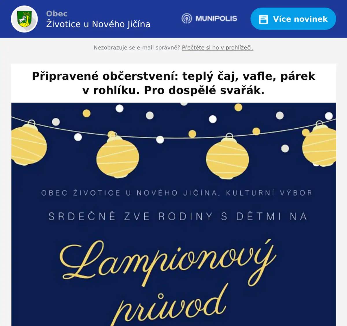 Připravené občerstvení: teplý čaj, vafle, párek v rohlíku. Pro dospělé svařák.