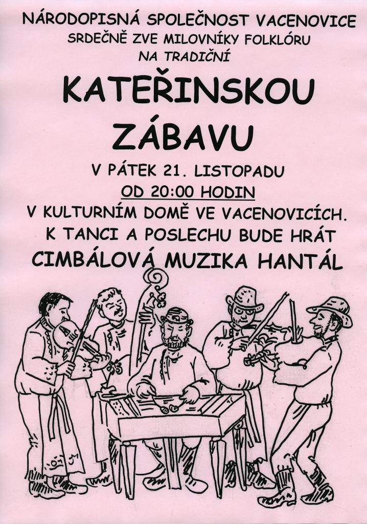 Národopisná společnost Vacenovice zve všechny milovníky folklóru na tradiční Kateřinskou zábavu. Tato akce proběhne v pátek 21. listopadu 2025 od 20:00 hodin v Kulturním domě ve Vacenovicích.